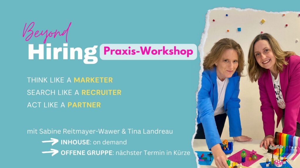 Beyond Hiring Praxisworkshop mit Sabine Reitmayer-Wawer und Tina Landreau