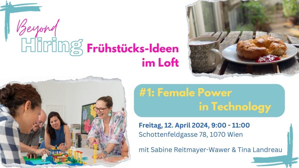 Beyond Hiring Frühstücksideen im Loft Event Nr. 1: Female Power in Technology
